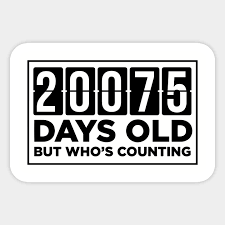 20075 Days old, but who's counting - 55th Birthday Ideas - Sticker |  TeePublic