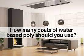coats of water based polyurethane