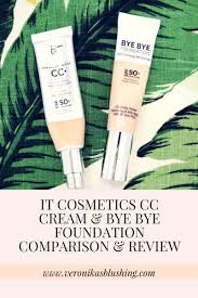 It Cosmetics Cc Cream And Bye Bye Foundation Review