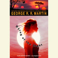 Dying Of The Light Audiobook By George R R Martin 9780385359795 Rakuten Kobo United States