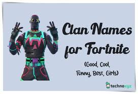 100+ cool fortnite names, nicknames & gamertags that are still available! 500 Good Fortnite Clan Names Ideas 2020 Cool Best Funny