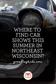 Hanging out walking the swap meet, looking at old parts, old cars, old signs and my old friend, brent! 50 Car Shows In Northeast Wisconsin To Add To Your Calendar