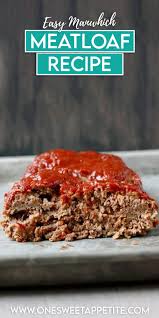 best meatloaf recipe one sweet ap