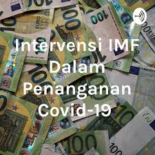 Intervensi IMF Dalam Penanganan Covid-19
