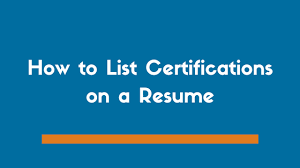 How To List Certifications On A Resume Examples And Tips