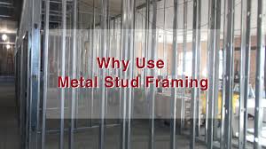 why use metal stud framing dale
