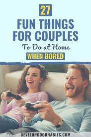 27 fun things for couples to do at home