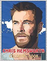 The advice and tips given in this course are meant for healthy adults only. Chris Hemsworth Coloring Book Coloring Book For All Fans Of Chris Hemsworth Book Star 9798693883161 Amazon Com Books