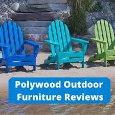 polywood outdoor furniture reviews 2022