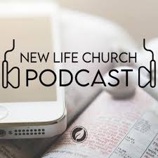 NEW LIFE Church Podcast