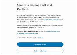 It's all about the cookies. Why Did I Receive An Email Reminder About Accepting A Credit Card Processing Agreement Or Why Do I See A Notification On My Paypal Account Profile Page About Accepting This Agreement