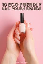 10 eco friendly nail polish brands for