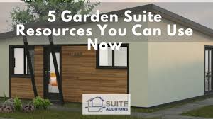 5 Garden Suite Resources You Can Use