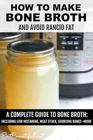 bone broth and avoid rancid fat