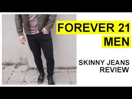 Forever 21 Men Skinny Jeans Review Is It Worth It Youtube