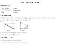 Mechanical advantage is a measure of the force amplification a… activity involving mental or physical effort done in order to… Inclined Plane Lesson Plans Worksheets Lesson Planet