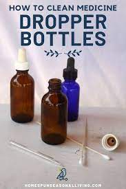 How To Clean Medicine Dropper Bottles