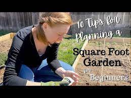 Tips For Planning A Square Foot Garden