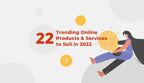 22 produits et services en ligne tendance à vendre en 2022