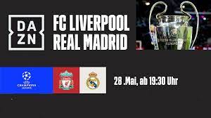 Champions League Finale: FC Liverpool vs. Real Madrid live auf DAZN
