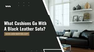 what cushions go with a black leather sofa