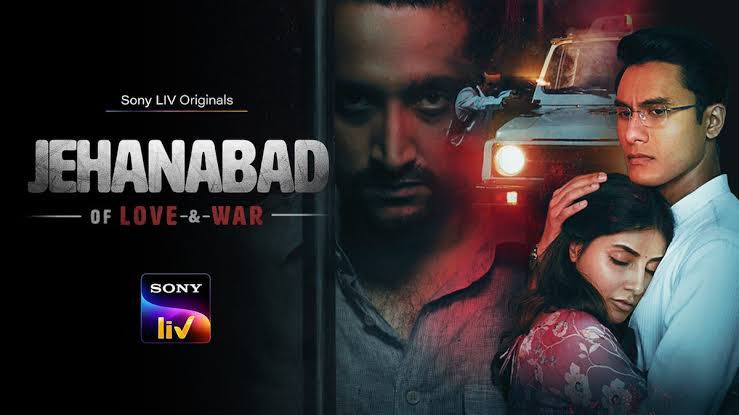 Jehanabad – Of Love & War (2023) Season 01 All Episode Dual Audio [Bengali-Hindi] SonyLiv WEB-DL – 480P | 720P | 1080P – Download & Watch Online
