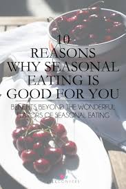 10 Reasons Why Seasonal Eating Is Good For You Jill Conyers