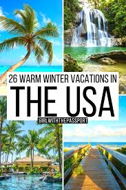 warm winter vacations usa warm places