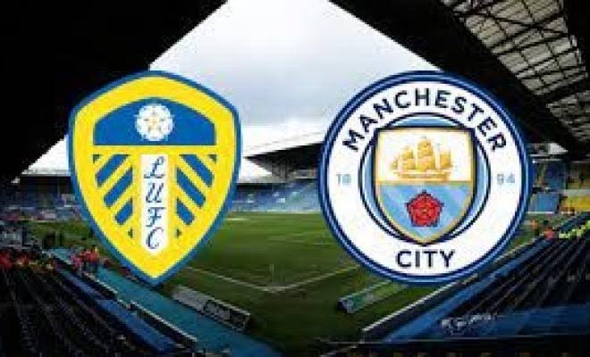 Leeds United vs Manchester City |Livescore &Livestream, English Premier league