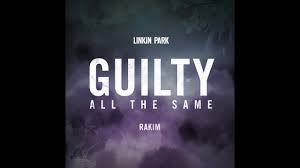 Linkin Park - Guilty All The Same (Feat. Rakim) tekst piosenki -  Teksciory.pl