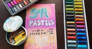 mark making part 12 soft pastels