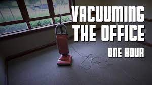 vacuuming the office 1 hour you