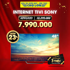 Siêu Thị Điện Máy - Nội Thất Chợ Lớn - ▪️ Internet Tivi Sony 48 Inch  48W650D giảm 23% Giá còn: 7.990.000 (Was: ̶1̶̶0̶̶.̶̶3̶̶9̶̶0̶̶.̶̶0̶̶0̶̶0̶) -  Tăng PMH 3 triệu khi mua lọc