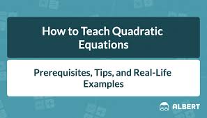 How To Teach Quadratic Equations