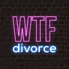 WTF divorce