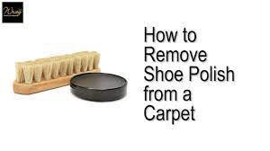 how to remove shoe polish from a carpet