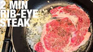 2 minute rib eye steak you