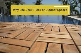 Why Use Deck Tiles For Outdoor Spaces