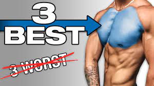 the 3 worst and best chest exercises