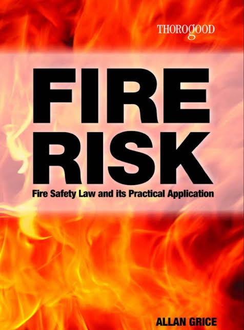 Fire Risk and safety law and its practical application