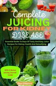 complete juicing for kidney disease