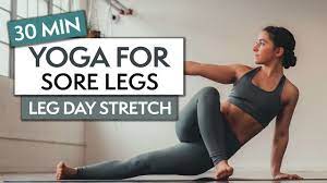 30 min yoga for sore legs leg day