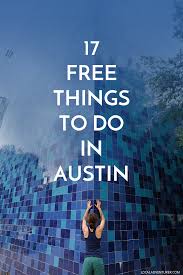 17 free things to do in austin texas