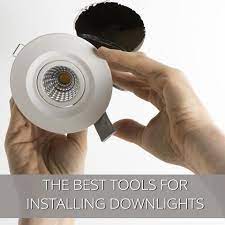 Tools To Use When Installing Downlights