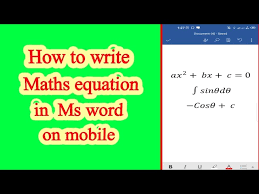 Write Maths Equation In Mobile Ms Word