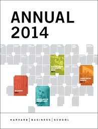 Annual Report 2014 Annual Report 2014 Harvard Business