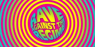 Live Music - Rave Against The Regime