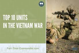 the top 10 units in the vietnam war