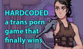 Hardcoded, A Trans Porn Game That Finally Steals Our Hearts - Porn Games