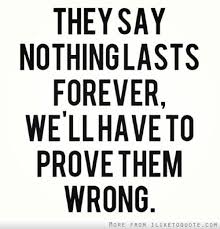 Nothing Lasts Forever Quotes. QuotesGram via Relatably.com